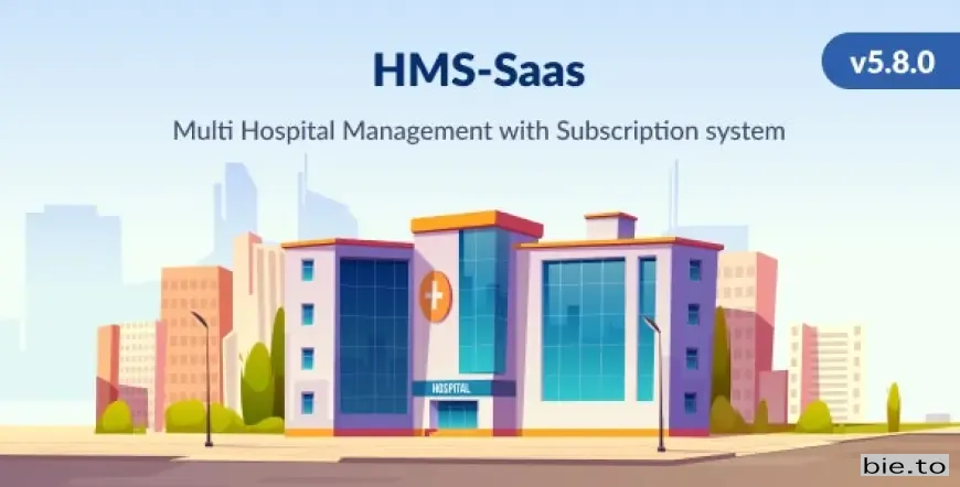 HMS Saas - Multi Hospital Management System - Appointment Booking - Smart Hospital - With Mobile App v5.8.0 - Nulled