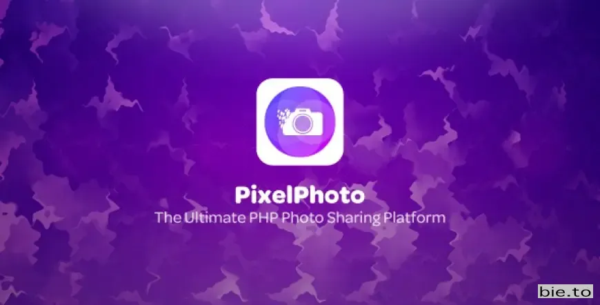 PixelPhoto - The Ultimate Image Sharing & Photo Social Network Platform v1.6